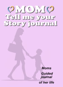 Mom, tell me your story journal cover